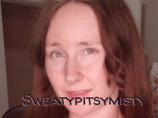 Sweatypitsymisty