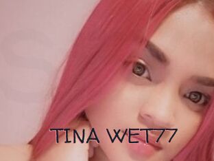 TINA_WET77