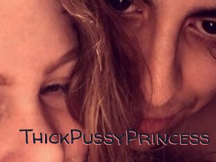 ThickPussyPrincess