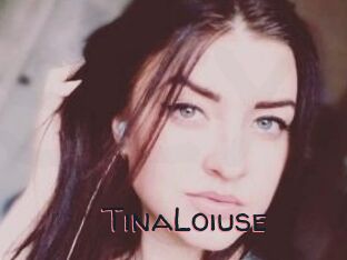 Tina_Loiuse