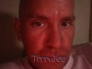 TittyJoe