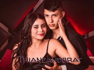 Thianeandbrat