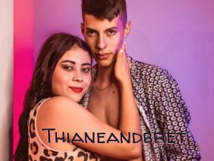 Thianeandbret