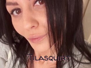 Tilasquirt