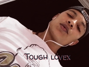 Tough_lovex