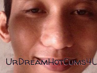 UrDreamHotCums4U