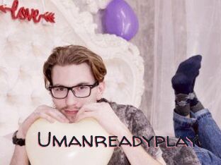 Umanreadyplay