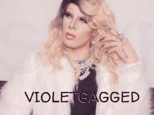 VIOLETGAGGED