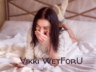 Vikki_WetForU