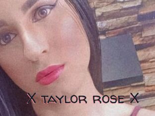 X_taylor_rose_X