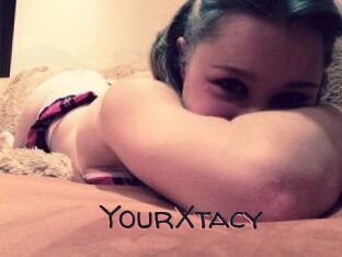 YourXtacy